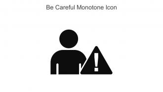 Be Careful Monotone Icon In Powerpoint Pptx Png And Editable Eps Format