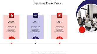 Become Data Driven In Powerpoint And Google Slides Cpb