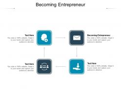 Becoming entrepreneur ppt powerpoint presentation outline mockup cpb