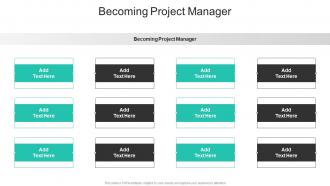 Becoming Project Manager In Powerpoint And Google Slides Cpb