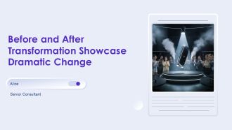 Before And After Transformation Showcase Dramatic Change PPT Demonstration AT