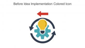 Before Idea Implementation Colored Icon In Powerpoint Pptx Png And Editable Eps Format