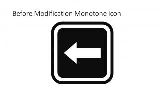 Before Modification Monotone Icon In Powerpoint Pptx Png And Editable Eps Format