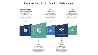 Before tax after tax contributions ppt powerpoint presentation professional tips cpb