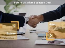 Before vs after business deal