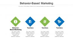 Behavior based marketing ppt powerpoint presentation ideas graphics template cpb
