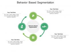 Behavior based segmentation ppt powerpoint presentation portfolio guide cpb