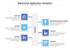 Behavioral application analytics ppt powerpoint presentation pictures structure cpb