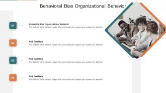 Behavioral Bias Organizational Behavior In Powerpoint And Google Slides Cpb