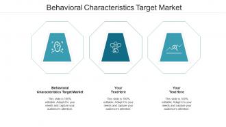 Behavioral characteristics target market ppt powerpoint presentation summary demonstration cpb