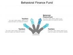 Behavioral finance fund ppt powerpoint presentation summary slides cpb