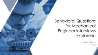Behavioral Questions For Mechanical Engineer Interviews Explained PPT Guidelines AT