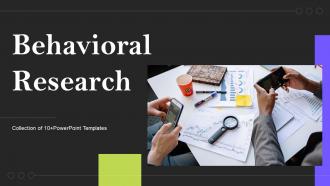 Behavioral Research Powerpoint Ppt Template Bundles