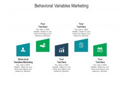Behavioral variables marketing ppt powerpoint presentation outline slide cpb