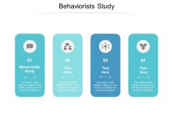 Behaviorists study ppt powerpoint presentation example cpb