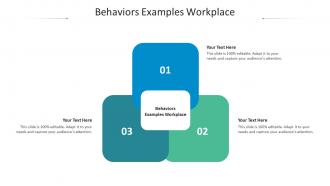 Behaviors Examples Workplace Ppt Powerpoint Presentation Slides File Formats Cpb