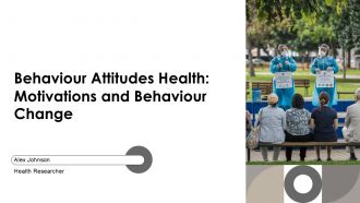 Behaviour Attitudes Health Motivations And Behaviour Change PPT Example AT