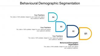 Behavioural demographic segmentation ppt powerpoint presentation graphic images cpb