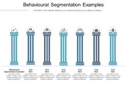 Behavioural segmentation examples ppt powerpoint presentation infographics show cpb