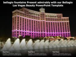 Bellagio fountains present admirably with our bellagio las vegas beauty powerpoint template