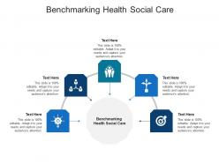 Benchmarking health social care ppt powerpoint presentation pictures design cpb