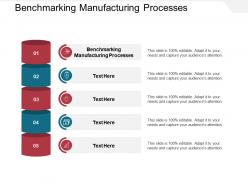 Benchmarking manufacturing processes ppt powerpoint presentation model cpb