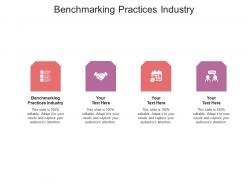 Benchmarking practices industry ppt powerpoint presentation layouts background cpb
