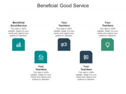 Beneficial good service ppt powerpoint presentation outline styles cpb