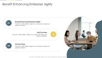 Benefit Enhancing Enterprise Agility In Powerpoint And Google Slides Cpb