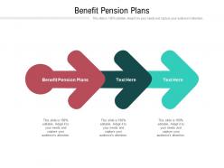 Benefit pension plans ppt powerpoint presentation model graphic images cpb