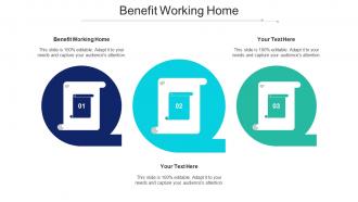 Benefit Working Home Ppt PowerPoint Presentation Visual Aids Model Cpb
