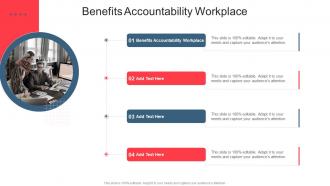 Benefits Accountability Workplace In Powerpoint And Google Slides Cpb
