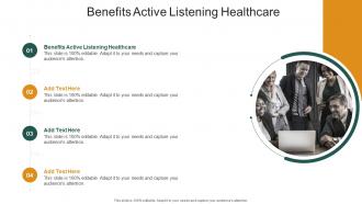 Benefits Active Listening Healthcare In Powerpoint And Google Slides Cpb