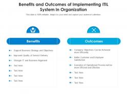 Benefits and outcomes of implementing itil system in organization