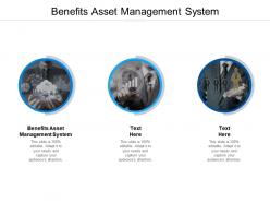 Benefits asset management system ppt powerpoint presentation picture cpb
