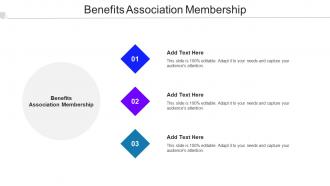 Benefits Association Membership Ppt Powerpoint Presentation Model Visuals Cpb