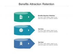 Benefits attraction retention ppt powerpoint presentation infographics slides cpb