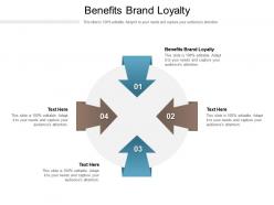 Benefits brand loyalty ppt powerpoint presentation inspiration slide cpb