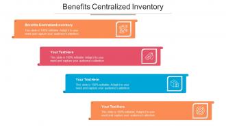 Benefits Centralized Inventory Ppt Powerpoint Presentation Slides Brochure Cpb
