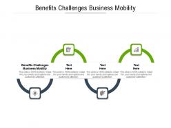 Benefits challenges business mobility ppt powerpoint presentation inspiration background cpb
