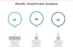 Benefits closed ended questions ppt powerpoint presentation model graphic tips cpb