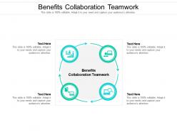 Benefits collaboration teamwork ppt powerpoint presentation infographics topics cpb