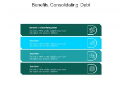 Benefits consolidating debt ppt powerpoint presentation pictures styles cpb