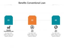 Benefits conventional loan ppt powerpoint presentation icon background images cpb