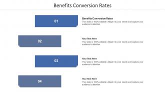 Benefits conversion rates ppt powerpoint presentation pictures graphics cpb