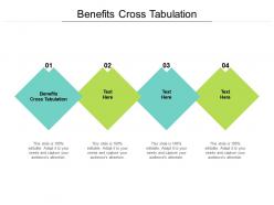 Benefits cross tabulation ppt powerpoint presentation inspiration design inspiration cpb