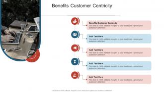 Benefits Customer Centricity In Powerpoint And Google Slides Cpb