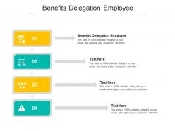 Benefits delegation employee ppt powerpoint presentation shapes cpb