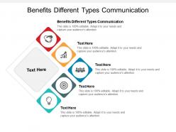 Benefits different types communication ppt powerpoint presentation infographic template grid cpb