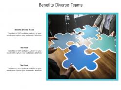 Benefits diverse teams ppt powerpoint presentation styles structure cpb